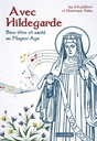 Avec Hildegarde ; de la mystique aux médecines douces