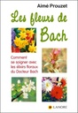 Les fleurs de Bach ; comment se soigner avec les élixirs floraux du Dr Bach
