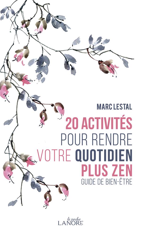 [9782382730485] 20 activités pour rendre votre quotidien plus zen : guide bien-être