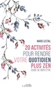 20 activités pour rendre votre quotidien plus zen : guide bien-être