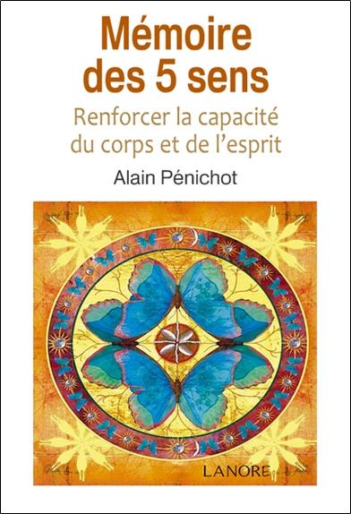 Mémoire des 5 sens ; renforcer la capacité du corps et de l'esprit