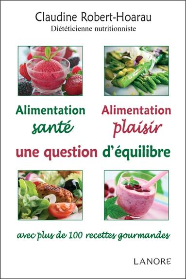 Alimentation santé, alimentation plaisir ; une question d'équilibre