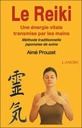 Le reiki ; une énergie vitale transmise par les mains ; méthode traditionnelle japonaise de soins