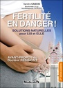 Fertilité, danger ! solutions naturelles pour lui et elle