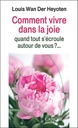 Comment vivre dans la joie ; quand tout s'écroule autour de vous
