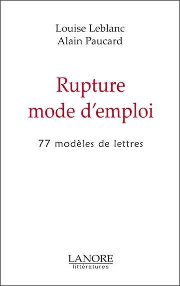 Rupture mode d'emploi - 77 modeles de lettres