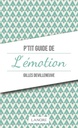 P'tit guide de l'émotion