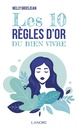 Les 10 règles d'or du bien vivre