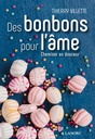 Des bonbons pour l'âme ; cheminer en douceur