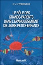 Rôle des grands-parents dans l'épanouissement de leurs petits-enfants