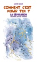 Comment c'est pour toi ? la séparation racontée par les enfants