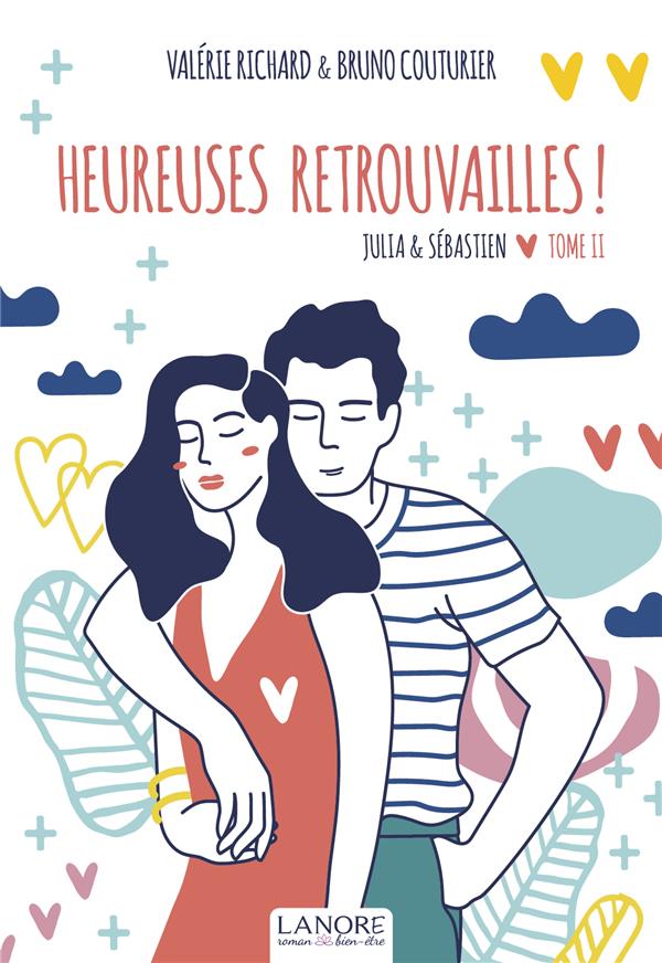 [9782851579850] Julia & Sébastien Tome 2 : heureuses retrouvailles !