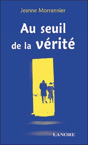 Au seuil de la verite