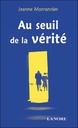 Au seuil de la verite