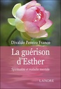 La guérison d'Esther ; spiritualité et maladie mentale