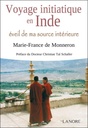 Voyage initiatique en Inde ; éveil de ma source intérieure                     (PREFACE DU DOCTEUR CHRISTIAN TAL SCHALLER)