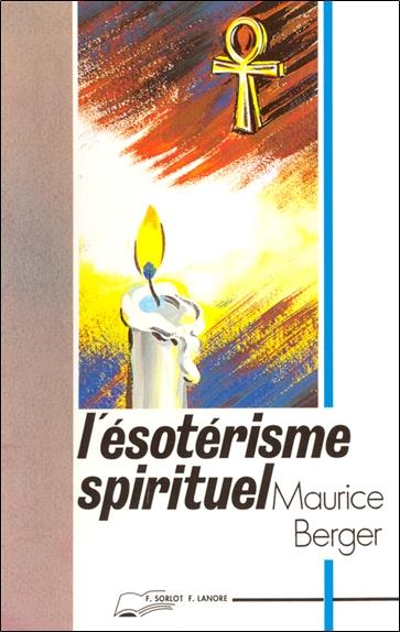 [9782851571625] L'esoterisme spirituel