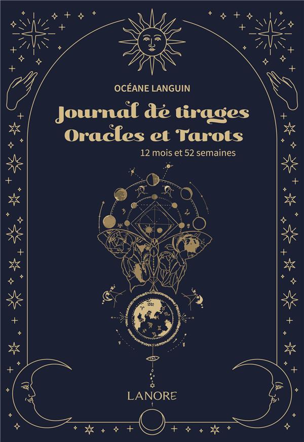 Journal de tirages oracles et tarots : 12 mois et 52 semaines