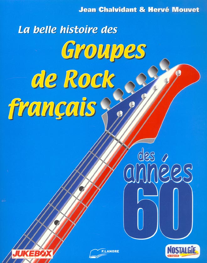 [9782851572196] La belle histoire des groupes de rock francais des annees 60