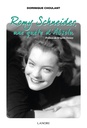 Romy Schneider, une quête d'absolu                     (préface Brigitte Fossey)