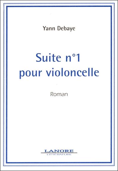 Suite numero 1 pour violoncelle - roman
