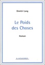 Le poids des choses - roman