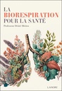 La biorespiration pour la santé