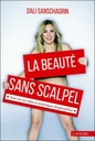 La beauté sans scalpel ; tout sur les soins et techniques d'aujourd'hui