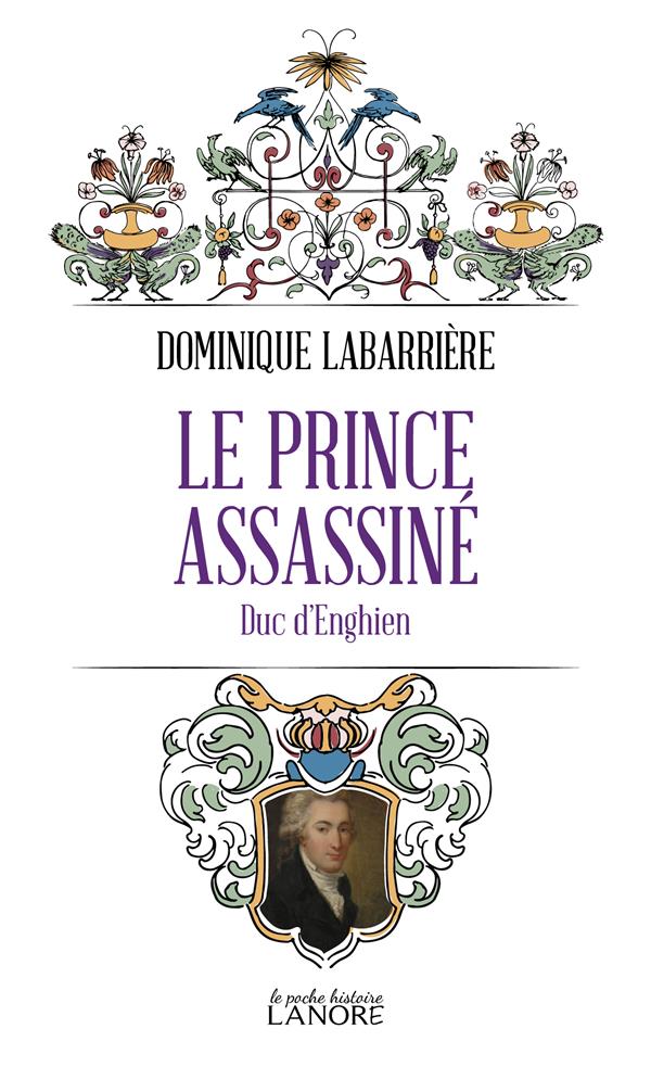 Le prince assassiné : duc d'Enghien