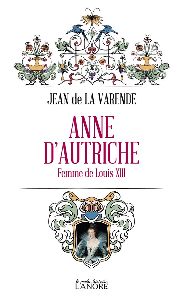 Anne d'Autriche : femme de Louis XIII