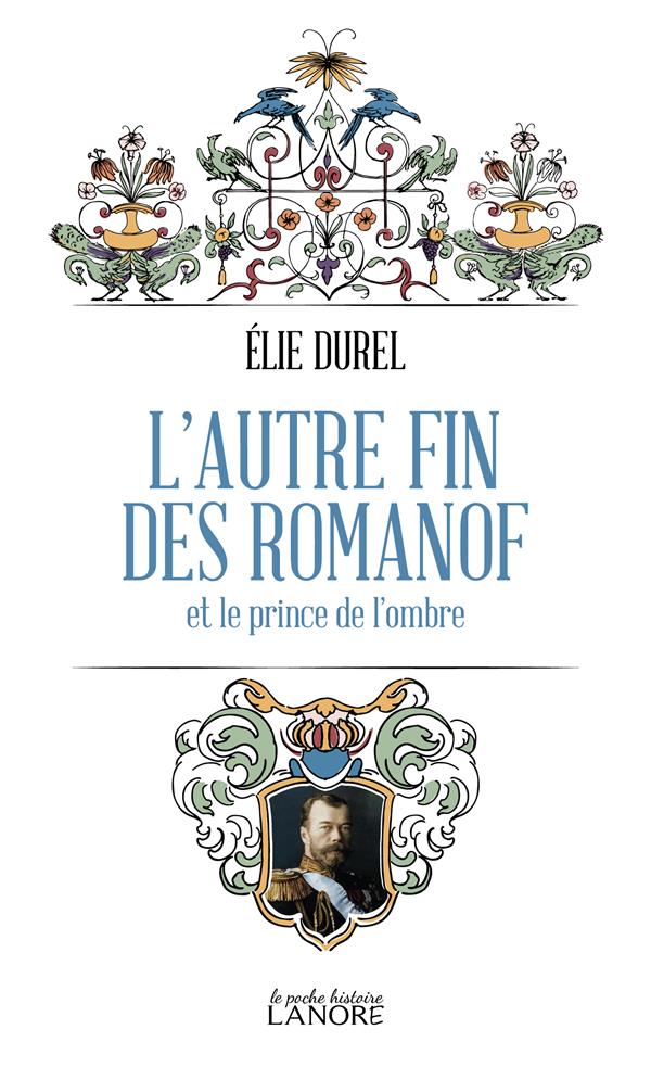 L'autre fin des Romanof : et le prince de l'ombre