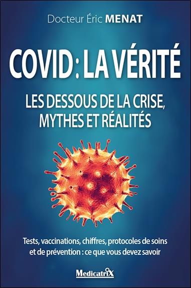 [9782872111831] Covid : la verite - les dessous de la crise, mythes et realites
