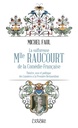 La sulfureuse Mlle Raucourt de la Comédie française : théâtre, sexe et politique des Lumières à la Première Restauration