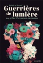 Guerrières de lumière : Aux griffes d'un pervers narcissique