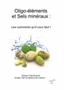 Oligo-éléments et sels minéraux : Les nutriments qu'il vous faut !