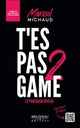 T'es pas game 2 : Le prochain niveau