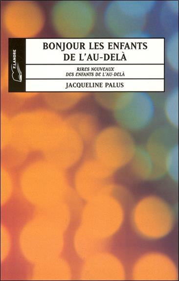 Bonjour les enfants de l'au-dela - rites nouveaux des enfants de l'au-dela