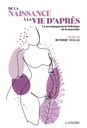 De la naissance à la vie d'après : essai