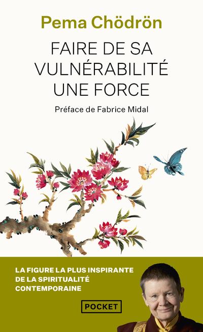 Faire de sa vulnérabilité une force                     (préface de Fabrice Midal)