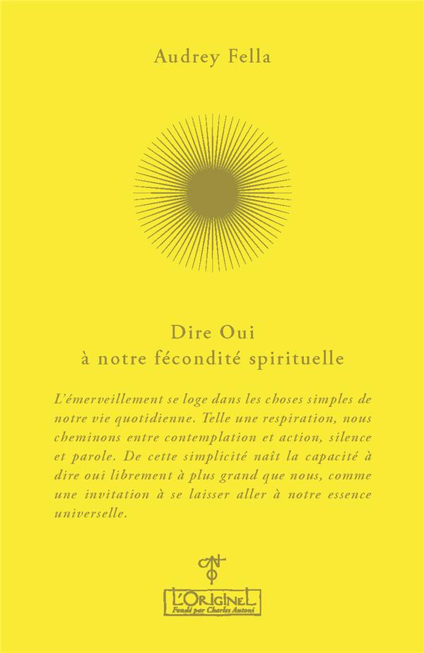 Dire oui à notre fécondité spirituelle