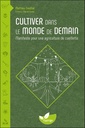 Cultiver dans le monde de demain : Manifeste pour une agriculture de cueillette