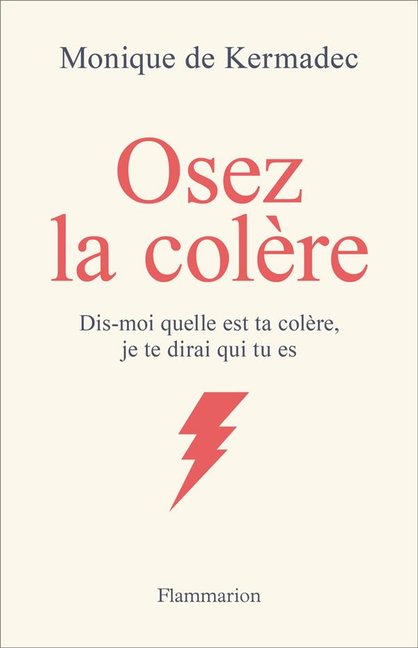 Osez la colère : dis-moi quelle est ta colère, je te dirai qui tu es