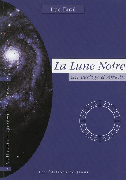 La lune noire, un vertige d'absolu ; l'inaccessible étoile
