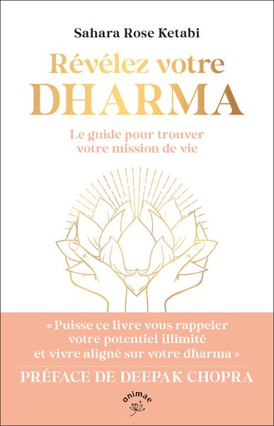 Révélez votre Dharma : le guide pour trouver votre mission de vie
