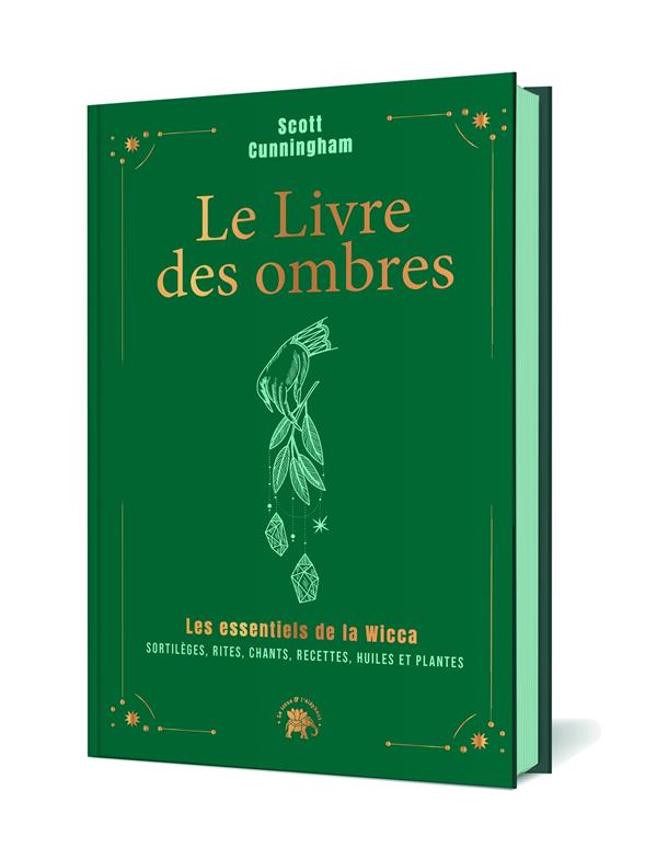 [épuisé] Le livre des ombres : les essentiels de la Wicca ; sortilèges, rites, chants, recettes, huiles et plantes                     (édition collector)