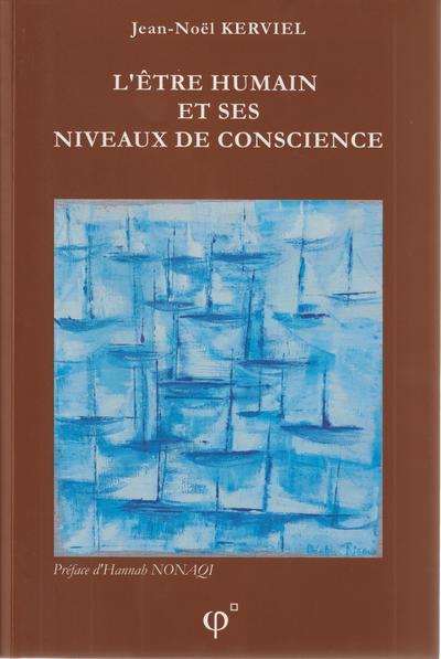 L'être humain et ses niveaux de conscience                     (préface Hannah Nonaqi)