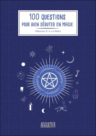 [9782367361406] 100 questions pour bien débuter en magie