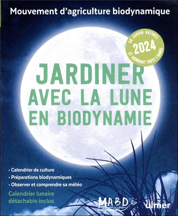 Jardiner avec la Lune en biodynamie (édition 2024)