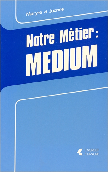 [9782851570260] Notre Métier Médium