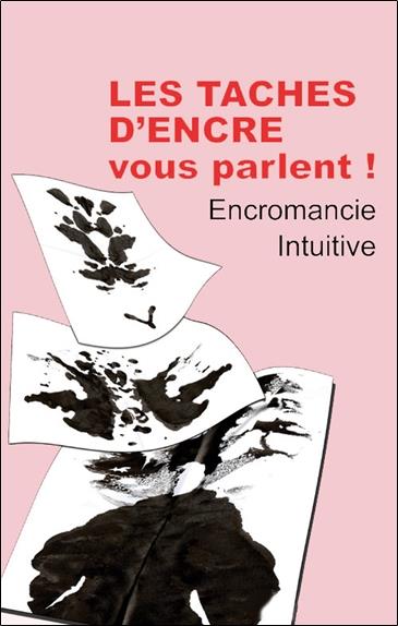 [9782851575883] Les taches d'encre vous parlent ! encromancie intuitive